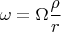 $$\omega=\Omega\frac{\rho}{r}$$