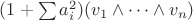 $(1+\sum a_i^2)(v_1\wedge\dots\wedge v_n)$