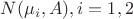 $N(\mu_{i}, A), i=1,2$