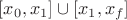 $[x_0, x_1]\cup[x_1, x_f]$