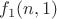 $f_1(n,1)$