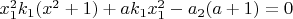 $x_1^2k_1(x^2+1)+ak_1x_1^2-a_2(a+1)=0$