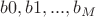 $b0, b1, ..., b_M$