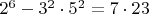 $2^6-3^2\cdot5^2=7\cdot23$