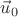 $\vec u_0$