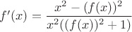 $f'(x)=\dfrac{x^2-(f(x))^2}{x^2((f(x))^2+1)}$