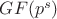 $GF(p^s)$