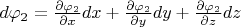 $d\varphi_2=\frac{\partial \varphi_2}{\partial x}dx+\frac{\partial \varphi_2}{\partial y}dy+\frac{\partial \varphi_2}{\partial z}dz$