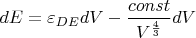 $$
dE=\varepsilon_{DE} dV -\frac{const}{V^{\frac{4}{3}}} dV
$$