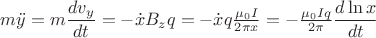 $m\ddot{y}=m\dfrac{dv_{y}}{dt}=-\dot{x}B_{z}q =-\dot{x}q\frac{\mu _{0}I}{2\pi x}=-\frac{\mu _{0}Iq}{2\pi}\dfrac{d\ln{x}}{dt} $