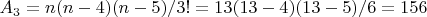$A_3 = n(n-4)(n-5)/3! = 13(13-4)(13-5)/6 =156$