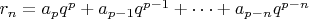 $r_n = a_pq^p+a_{p-1}q^{p-1}+\cdots + a_{p-n}q^{p-n}$