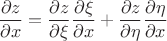 $$\frac{\partial z}{\partial x}=\frac{\partial z}{\partial \xi} \frac{\partial \xi}{\partial x}+\frac{\partial z}{\partial \eta} \frac{\partial \eta}{\partial x}$$