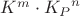 $K^m \cdot {K_P}^n $K^m \cdot {K_P}^n