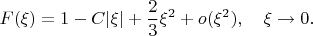 $$F(\xi)=1-C|\xi|+\frac23\xi^2+o(\xi^2),\quad \xi\to 0.$$