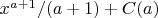 $x^{a+1}/(a+1)+C(a)$