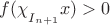 $f(\chi\strut_{I_{n+1}}x)>0$