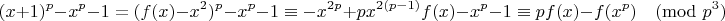 $$(x+1)^p - x^p - 1 = (f(x)-x^2)^p - x^p - 1 \equiv -x^{2p} + px^{2(p-1)}f(x) - x^p - 1 \equiv p f(x) - f(x^p)\pmod{p^3}$$