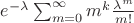$e^{-\lambda}\sum_{m=0}^{\infty} m^k\frac{\lambda^m}{m!}$
