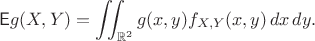 $$\mathsf E g(X,Y)=\iint_{\mathbb R^2} g(x,y)f_{X, Y}(x,y)\,dx\,dy.$$