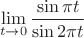 $$\lim\limits_{t\to0}\frac{\sin\pi t}{\sin2\pi t}$$