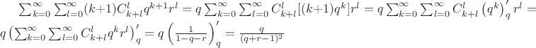 $\sum^{\infty}_{k=0} \sum^{\infty}_{l=0}(k+1) C_{k+l}^l q^{k+1} r^l  = 
q\sum^{\infty}_{k=0} \sum^{\infty}_{l=0} C_{k+l}^l[(k+1) q^{k}] r^l  = 
q\sum^{\infty}_{k=0} \sum^{\infty}_{l=0} C_{k+l}^l \left(q^{k} \right)'_q r^l =
q\left(\sum^{\infty}_{k=0} \sum^{\infty}_{l=0} C_{k+l}^l q^{k}  r^l \right)'_q = q\left(\frac {1}{1-q-r} \right)'_q = \frac {q}{(q+r-1)^2} $
