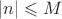 $|n|\leqslant M$