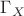 $\Gamma_X$