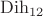 $\operatorname{Dih}_{12}$ $\operatorname{Dih}_{12}$