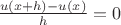 $\frac{u(x+h)-u(x)}{h}=0$