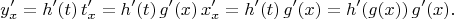 $$y'_x = h'(t)\,t'_x = h'(t)\,g'(x)\,x'_x = h'(t)\,g'(x) = h'(g(x))\,g'(x).$$