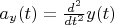 $a_y(t) = \frac{d^2}{dt^2}y(t)$