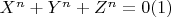 $X^n +Y^n +Z^n = 0\engo (1)$