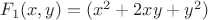 $F_1(x,y)=(x^2+2xy+y^2)$