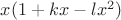 $ x(1+kx-lx^{2})$