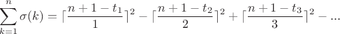 $$\sum\limits_{k=1}^n\sigma(k)=\lceil\frac{n+1-t_1}{1}\rceil^2-\lceil\frac{n+1-t_2}{2}\rceil^2+\lceil\frac{n+1-t_3}{3}\rceil^2-...$$
