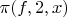 $\pi(f,2,x)$