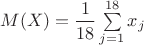 $M(X)=\dfrac{1}{18}\sum\limits_{j=1}^{18}x_j$