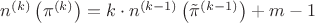 $n^{(k)}\left(\pi^{(k)}\right)=k\cdot n^{(k-1)}\left(\tilde\pi^{(k-1)}\right)+m-1$
