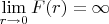 $\lim \limits_{r \to 0}{F(r)}=\infty$