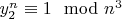 $y_2^n\equiv1\mod n^3$