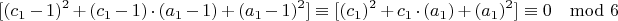 $$ [(c_1-1)^2+(c_1-1)\cdot(a_1-1)+ (a_1-1)^2]
\equiv [(c_1)^2+c_1\cdot(a_1)+(a_1)^2] \equiv 0 \mod 6$$