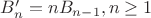 $B'_n=nB_{n-1} , n\ge 1$