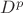 $D^p$
