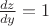 $\frac{dz}{dy}=1$