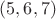 $(5,6,7)$