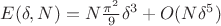 $E(\delta,N)=N\frac{\pi^2}{9}\delta^3+O(N\delta^5)$ $E(\delta,N)=N\frac{\pi^2}{9}\delta^3+O(N\delta^5)$