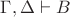 $\Gamma,\Delta\vdash B$