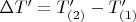 $\Delta T'=T_{(2)}'-T_{(1)}'$