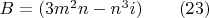 $B=(3m^2n-n^3i) \qquad (23)$